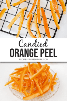 Photo collage of candied orange peels on cooling rack and on plate with text overlay saying candied orange peel