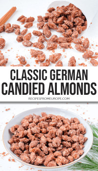 Photo collage of brown candied almonds in bowl and on parchment paper with text overlay saying classic German candied almonds