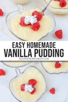 Two photos of vanilla pudding in clear bowls with raspberries and whipped cream on top plus text overlay saying easy homemade vanilla pudding