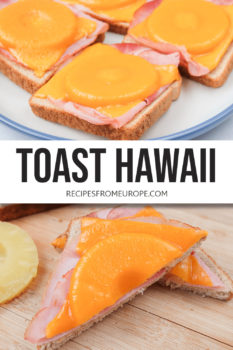 Two photos of toast with ham, pineapple and melted cheese on plate and cut open plus text overlay in middle saying Toast Hawaii