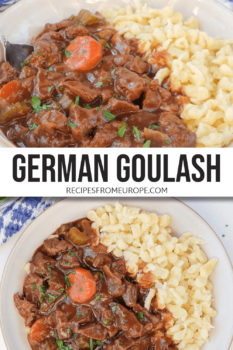 Photo collage of beef chunks and carrot slices in brown sauce in bowl with parsley sprinkled on top and spaetzle noodles next to it plus text overlay saying German goulash
