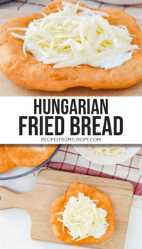 photo collage of brown fried bread with garlic sauce and shredded cheese on top and text overlay saying "Hungarian fried bread"