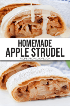 Photo collage of slices of apple strudel with powdered sugar and one with vanilla sauce dripping off and text overlay saying "homemade apple strudel"