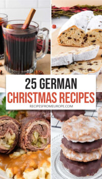 Photo collage of mulled wine, Stollen bread, cooked meat rolls and more with text overlay "25 German Christmas Recipes".